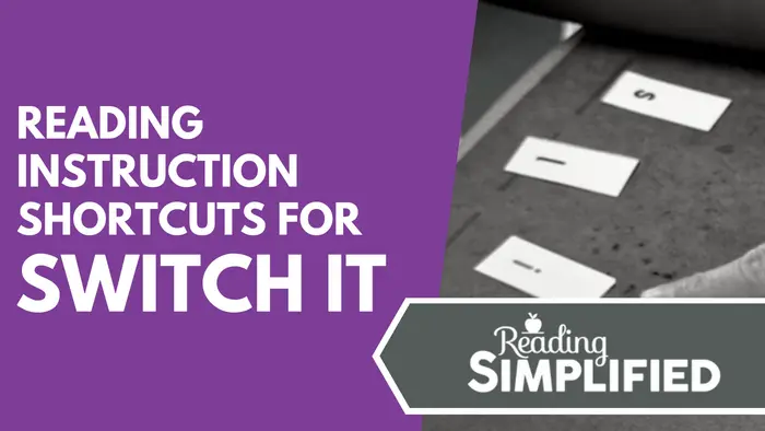 Reading Instruction Shortcuts for Switch It