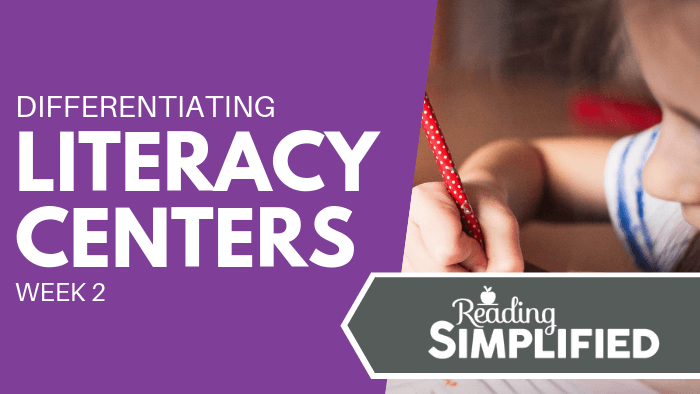 Differentiating Literacy Centers - Week 2