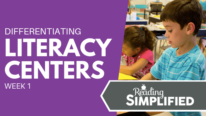 Differentiating Literacy Centers - Week 1