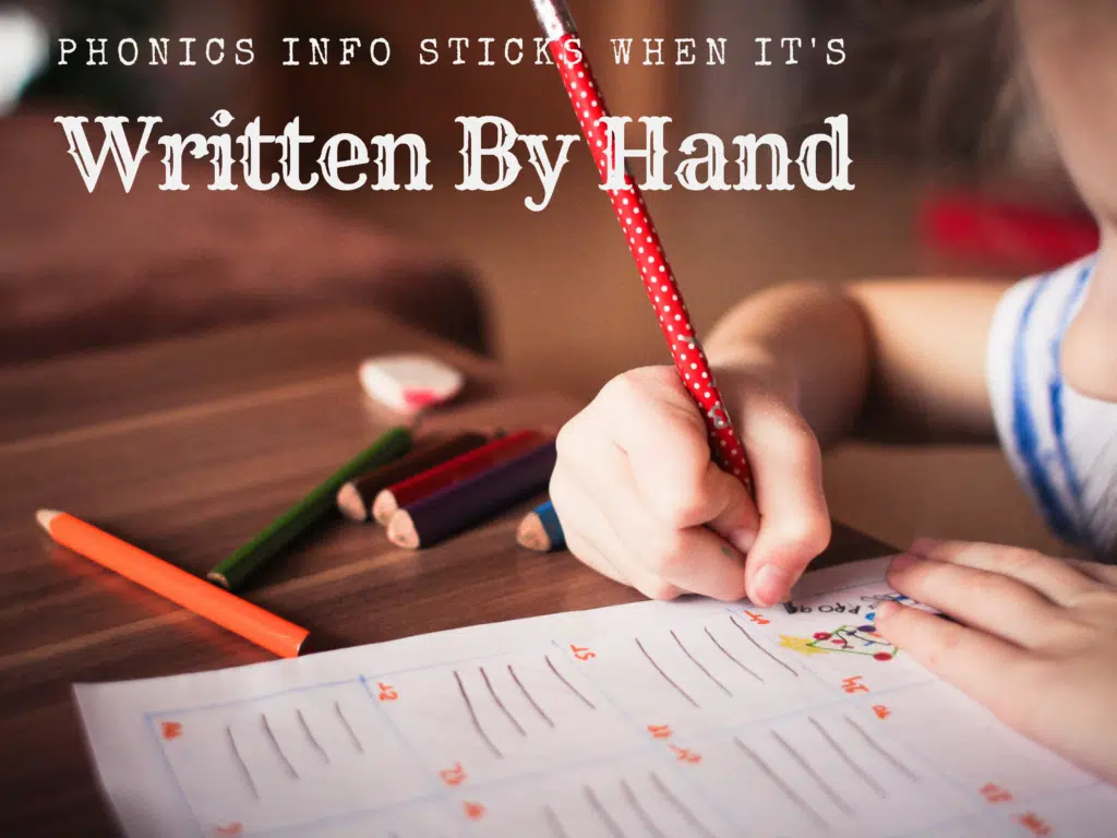Photo of child writing letters with a pencil, with text overlay: Phonics Info Sticks When It's Written by Hand