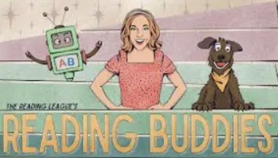The image has the words “The Reading League’s Reading Buddies” across the bottom with images of a robot with the letters “A” and “B” on a screen on the body, a girl with her hands on her hips, and a dog wearing a bandana.